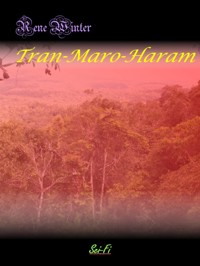 Tran-Maro-Haram - Rene Winter - E-Book