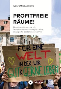 Profitfreie Räume! - Wolfgang Fabricius - E-Book