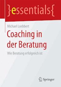 Coaching in der Beratung - Michael Loebbert - E-Book