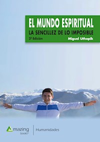 El mundo espiritual - Miguel Uthopik - E-Book