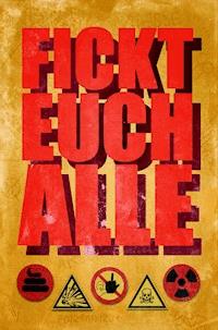 Fickt euch alle - Dirk Bernemann - E-Book