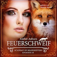 Feuerschweif, Episode 18 - Fantasy-Serie - Amber Auburn - Hörbuch