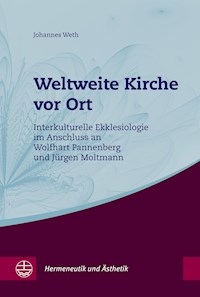 Weltweite Kirche vor Ort - Johannes Weth - E-Book