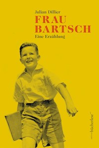 Frau Bartsch - Julian Dillier - E-Book