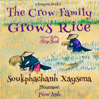 The Crow Family Grows Rice - Soukphachanh Xaysena - E-Book
