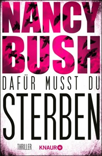 Dafür musst du sterben - Nancy Bush - E-Book