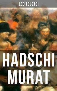 Hadschi Murat - Leo Tolstoi - E-Book