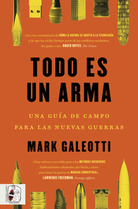 Todo es un arma - Mark Galeotti - E-Book
