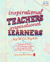 Inspirational Teachers Inspirational Learners - Will Ryan - E-Book
