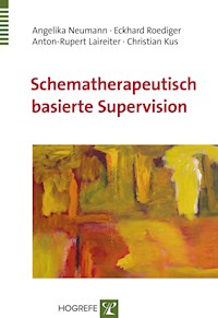 Schematherapeutisch basierte Supervision - Angelika Neumann - E-Book