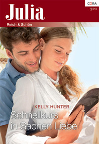 Schnellkurs in Sachen Liebe - KELLY HUNTER - E-Book