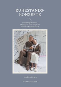 Ruhestands-Konzepte - Rolf Klappstein - E-Book