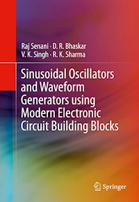 Sinusoidal Oscillators and Waveform Generators using Modern Electronic Circuit Building Blocks - Raj Senani - E-Book