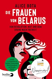 Die Frauen von Belarus - Alice Bota - E-Book