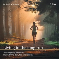 Living in the long run - Dr. Patrick Krause - Hörbuch