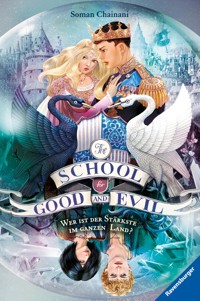The School for Good and Evil, Band 5 - Wer ist der Stärkste im ganzen Land? - Soman Chainani - E-Book
