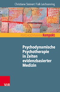 Psychodynamische Psychotherapie in Zeiten evidenzbasierter Medizin - Christiane Steinert - E-Book