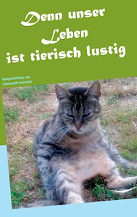 Denn unser Leben ist tierisch lustig - Maria Andrea - E-Book