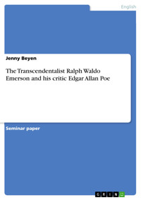 The Transcendentalist Ralph Waldo Emerson and his critic Edgar Allan Poe - Jenny Beyen - E-Book