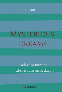 Mysterious Dreams - K. Baur - E-Book