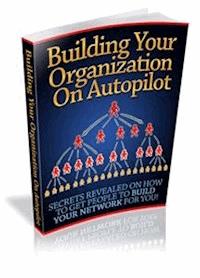 Building Your Organization On Autopilot - Ouvrage Collectif - E-Book