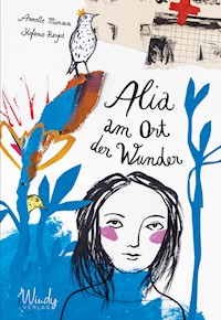 Alia am Ort der Wunder - Annette Mierswa - E-Book