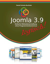 Joomla 3.9 logisch! - Daniel Schmitz-Buchholz - E-Book
