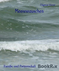 Meeresrauschen - Dagmar Heyer - E-Book