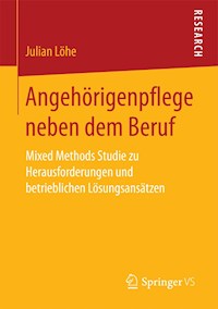 Angehörigenpflege neben dem Beruf - Julian Löhe - E-Book