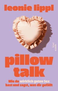 Pillow Talk - Leonie Lippl - E-Book