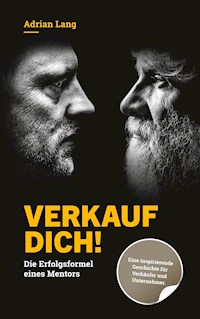 Verkauf dich! - Adrian Lang - E-Book