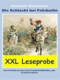 XXL LESEPROBE - Die Schlacht bei Fehrbellin - Alexander Kronenheim - kostenlos E-Book
