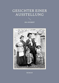 Gesichter einer Ausstellung - Ina Hubert - E-Book