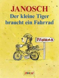 Der kleine Tiger braucht ein Fahrrad - Janosch - E-Book
