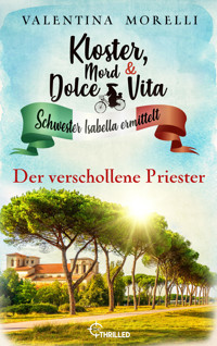 Kloster, Mord und Dolce Vita - Der verschollene Priester - Valentina Morelli - E-Book