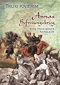 Annas Befreiungskrieg - Truxi Knierim - E-Book
