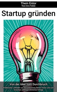 Startup gründen - Them Entor - E-Book