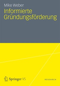 Informierte Gründungsförderung - Mike Weber - E-Book