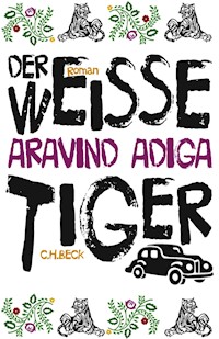 Der weiße Tiger - Adiga Aravind - E-Book