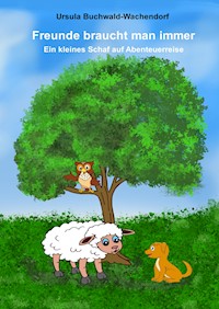 Freunde braucht man immer - Ursula Buchwald-Wachendorf - E-Book