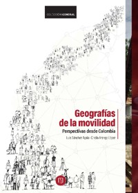 Geografías de la movilidad - Luis Ayala - E-Book