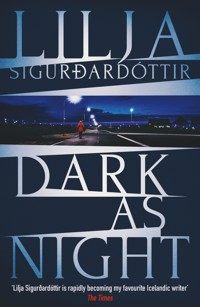 Dark as Night - Lilja Sigurdardóttir - E-Book