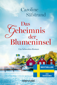 Das Geheimnis der Blumeninsel - Caroline Säfstrand - E-Book