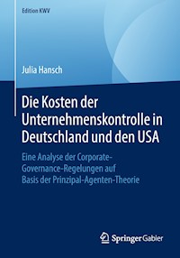 Die Kosten der Unternehmenskontrolle in Deutschland und den USA - Julia Hansch - E-Book