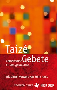 Gemeinsame Gebete für das ganze Jahr - Communauté von Taizé - E-Book