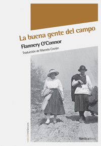 La buena gente del campo - Flannery O'Connor - E-Book