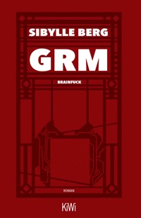 GRM - Sibylle Berg - E-Book