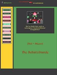 Die Schatzibande - Phil Skurril - E-Book