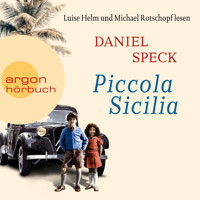 Piccola Sicilia (Autorisierte Lesefassung) - Daniel Speck - Hörbuch