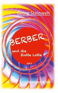 Berber und die flotte Lotte - Georg Steinweh - E-Book